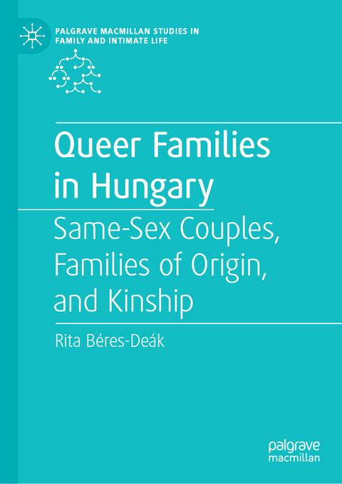 Queer Families in Hungary - Rita B&eacute;res-De&aacute;k