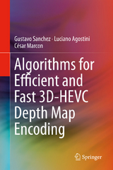 Algorithms for Efficient and Fast 3D-HEVC Depth Map Encoding - Gustavo Sanchez, Luciano Agostini, C&eacute;sar Marcon