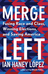 Merge Left - Ian Haney L&oacute;pez