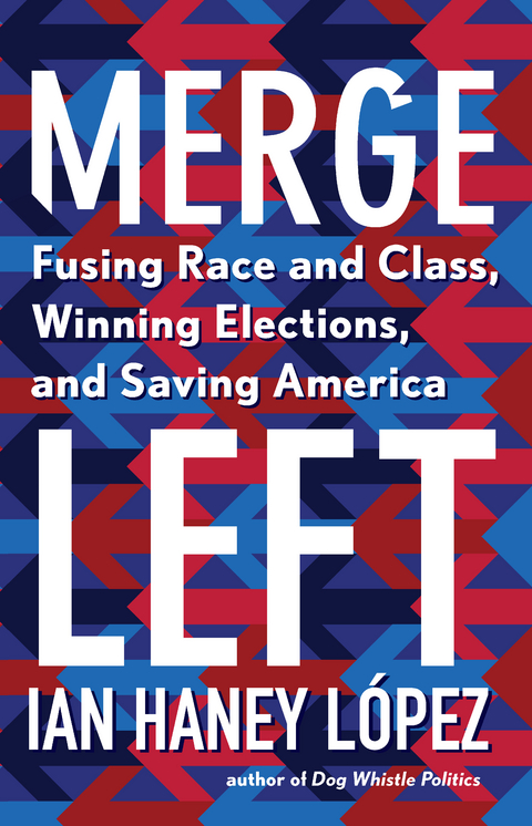 Merge Left - Ian Haney L&oacute;pez