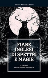Fiabe inglesi di spettri e magie - Lorenzo Carrara