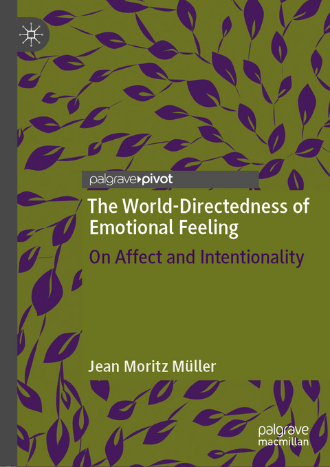 The World-Directedness of Emotional Feeling - Jean Moritz Müller