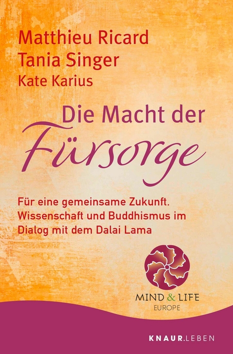 Die Macht der F&uuml;rsorge - Matthieu Ricard, Tania Singer, Kate Karius