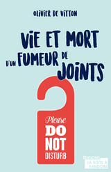 Vie et mort d'un fumeur de joints - Olivier de Vitton