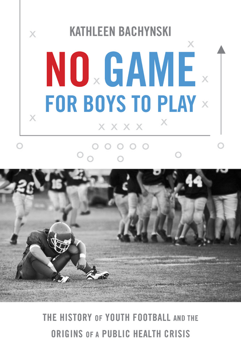 No Game for Boys to Play - Kathleen Bachynski