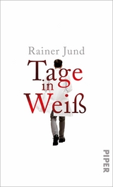 Tage in Wei&szlig; - Rainer Jund