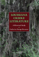 Louisiana Creole Literature - Catharine Savage Brosman