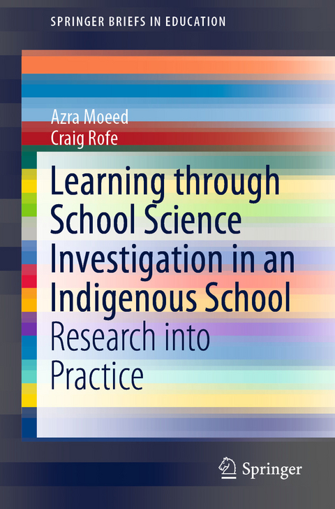 Learning Through School Science Investigation in an Indigenous School -  Azra Moeed,  Craig Rofe