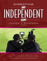 Directing an Independent Film -  James F Simpson