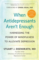 When Antidepressants Aren&rsquo;t Enough - Stuart J. Eisendrath