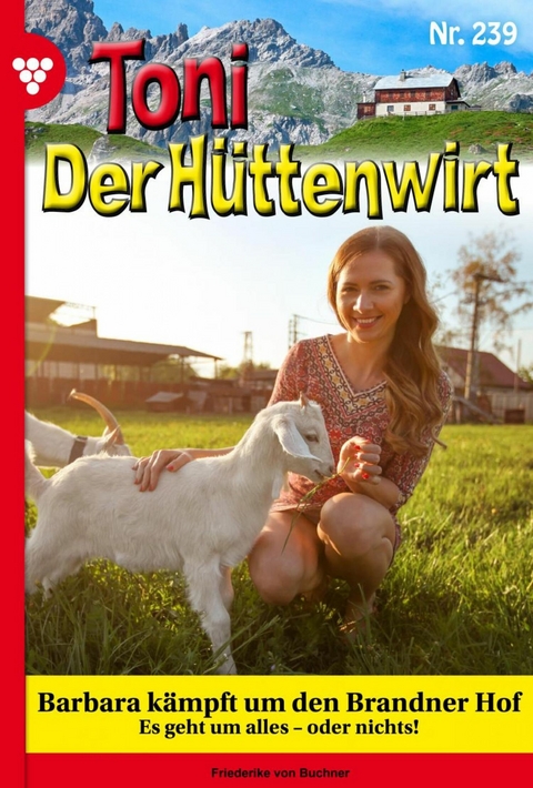 Barbara k&auml;mpft um den Brandner Hof - Friederike von Buchner