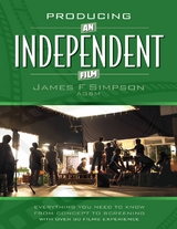 Producing an Independent Film -  James F Simpson