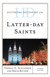 Historical Dictionary of the Latter-day Saints -  Thomas G. Alexander,  Davis Bitton