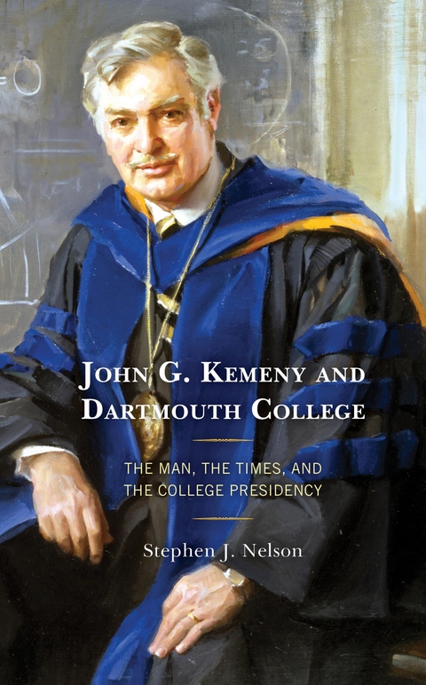 John G. Kemeny and Dartmouth College -  Stephen J. Nelson