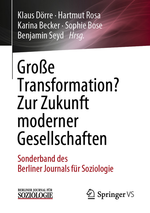 Gro&szlig;e Transformation? Zur Zukunft moderner Gesellschaften - 