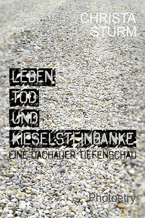 Leben, Tod und Kieselsteinb&auml;nke. - Christa Sturm
