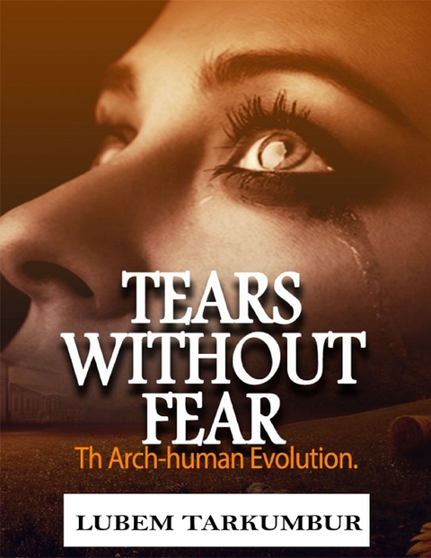 Tears Without Fear -  Lubem Tarkumbur