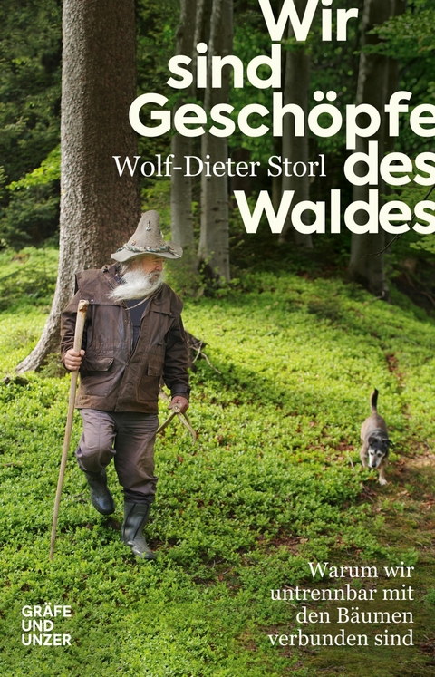 Wir sind Gesch&ouml;pfe des Waldes - Wolf-Dieter Storl
