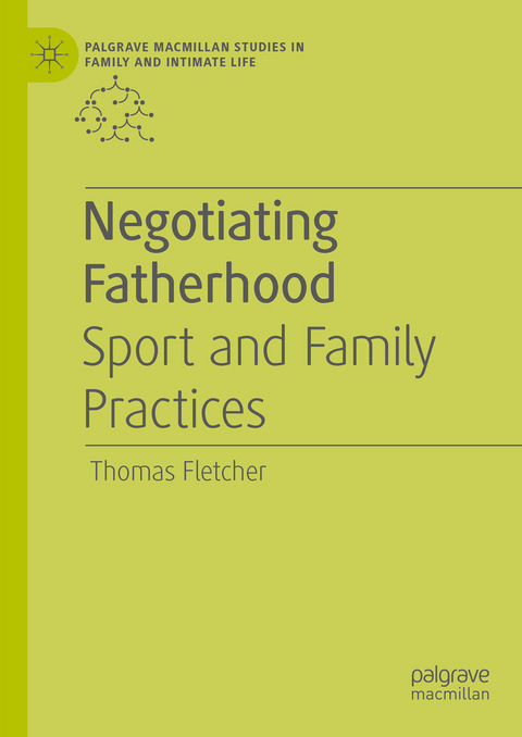Negotiating Fatherhood - Thomas Fletcher
