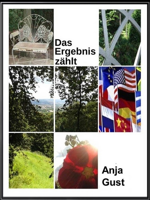 Das Ergebnis z&auml;hlt - Anja Gust