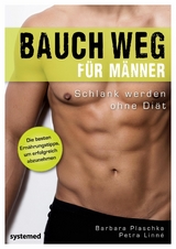 Bauch weg f&uuml;r M&auml;nner - Barbara Plaschka, Petra Linn&eacute;