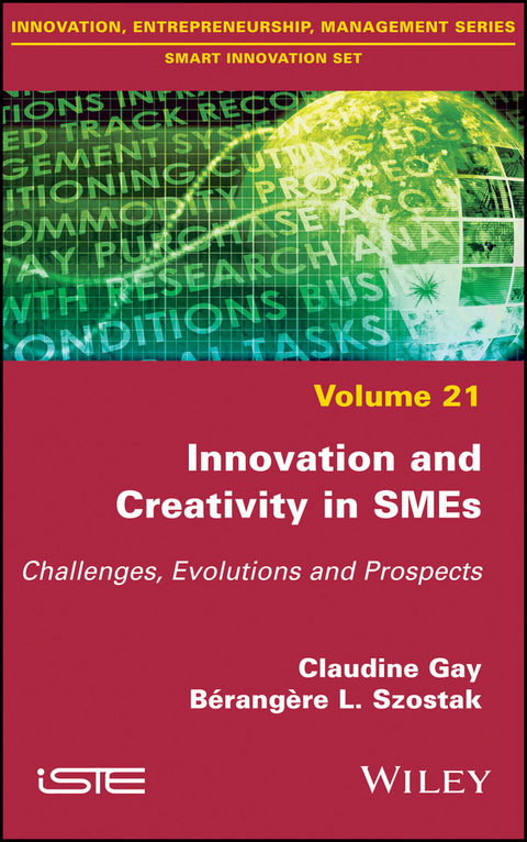 Innovation and Creativity in SMEs - Claudine Gay, Berangere L. Szostak