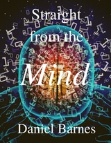 Straight from the Mind - Daniel Barnes