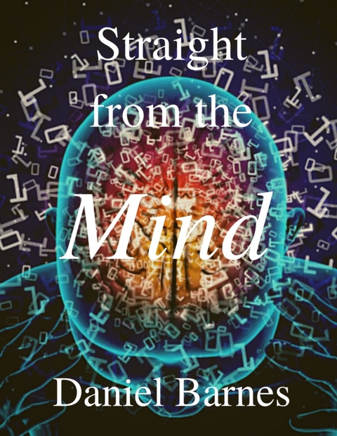 Straight from the Mind - Daniel Barnes