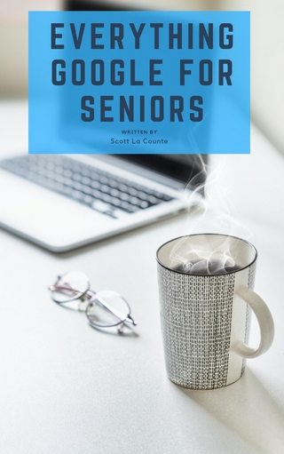 Everything Google for Seniors
