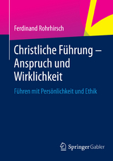 Christliche F&uuml;hrung - Anspruch und Wirklichkeit - Ferdinand Rohrhirsch