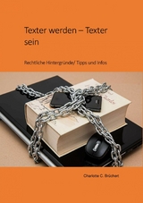 Texter werden &ndash; Texter sein - C. C. Br&uuml;chert