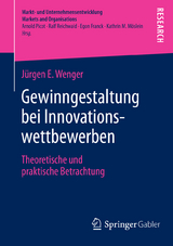 Gewinngestaltung bei Innovationswettbewerben - J&uuml;rgen E. Wenger
