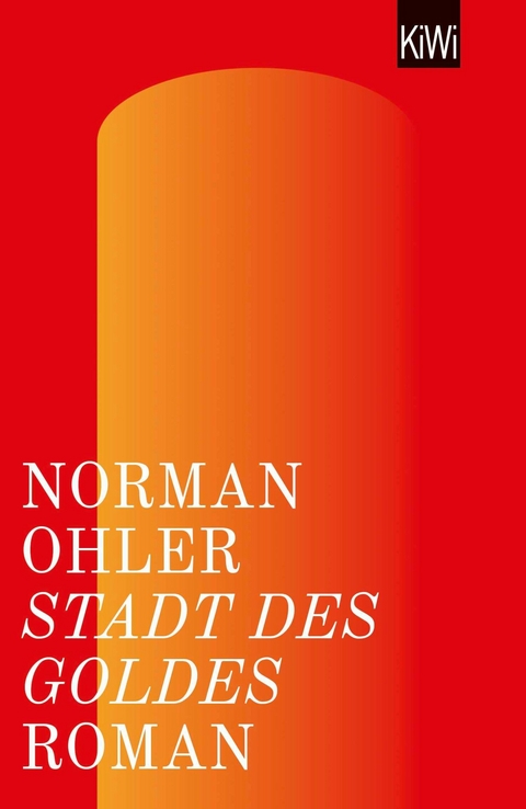 Stadt des Goldes - Norman Ohler