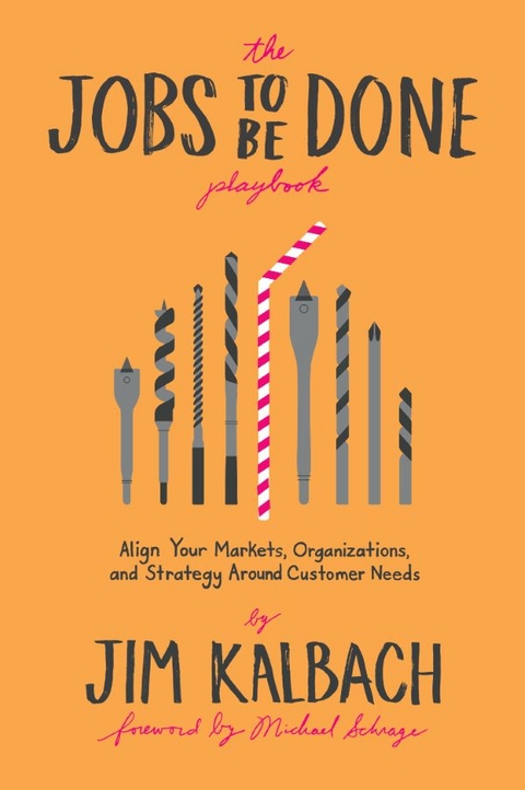 The Jobs To Be Done Playbook - Jim Kalbach