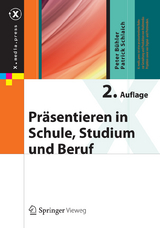 Pr&auml;sentieren in Schule, Studium und Beruf - Peter B&uuml;hler, Patrick Schlaich