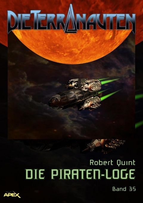 DIE TERRANAUTEN, Band 35: DIE PIRATEN-LOGE - Robert Quint