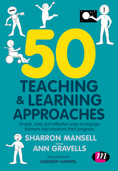 50 Teaching and Learning Approaches - Sharron Mansell, Ann Gravells, Andrew Hampel