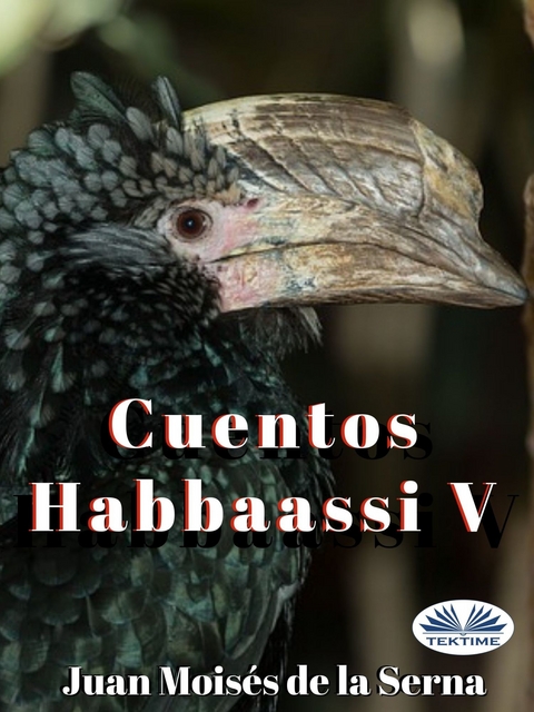 Cuentos Habbaassi V -  Juan Moises de la Serna