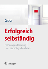 Erfolgreich selbst&auml;ndig - Werner Gross