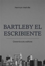 Bartleby el escribiente - Herman Melville