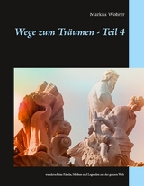 Wege zum Tr&auml;umen - Teil 4 - Markus W&ouml;hrer