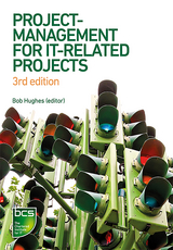 Project Management for IT-Related Projects - Bob Hughes, Roger Ireland, Brian West, Norman Smith, David I. Shepherd