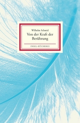 Von der Kraft der Ber&uuml;hrung - Wilhelm Schmid
