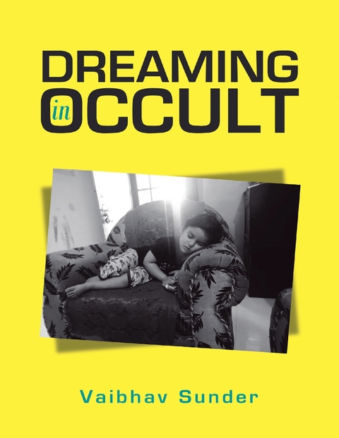Dreaming In Occult -  Vaibhav Sunder