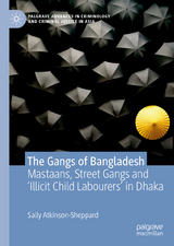 The Gangs of Bangladesh - Sally Atkinson-Sheppard