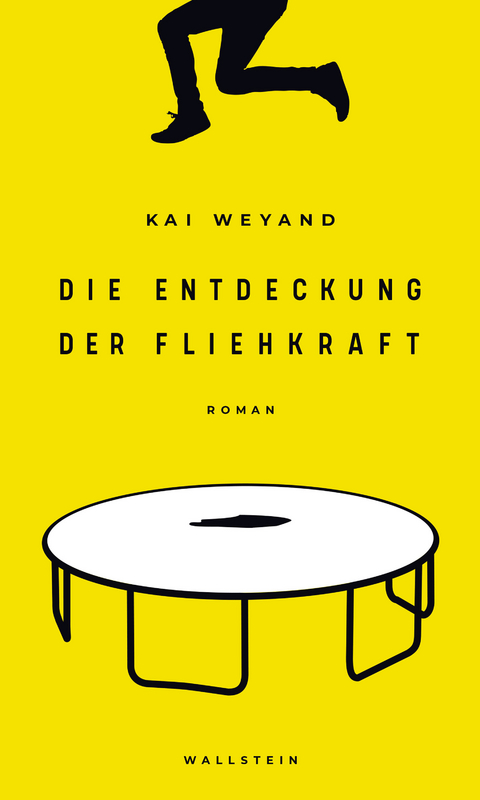 Die Entdeckung der Fliehkraft -  Kai Weyand