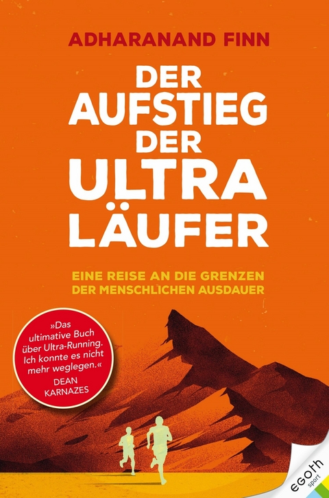 Der Aufstieg der Ultra-L&auml;ufer - Adharanand Finn