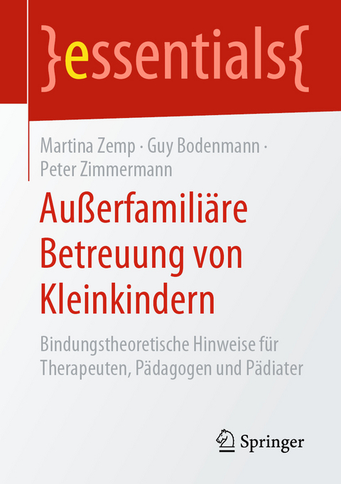 Au&szlig;erfamili&auml;re Betreuung von Kleinkindern - Martina Zemp, Guy Bodenmann, Peter Zimmermann