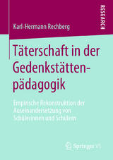 T&auml;terschaft in der Gedenkst&auml;ttenp&auml;dagogik - Karl-Hermann Rechberg
