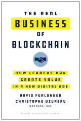 The Real Business of Blockchain - David Furlonger, Christophe Uzureau